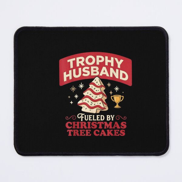 Item preview, Trophy Husband Fueled by Christmas Tree Cakes Funny Xmas designed and sold by ArtFunDib.