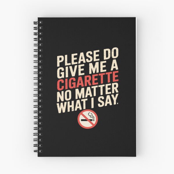 Item preview, Please Do Not Give Me Cigarette Matter Say designed and sold by CultureSpec.