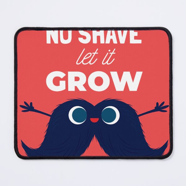 Item preview, No Shave Let It Grow | Funny Mustache Movember Support designed and sold by Crowniex.