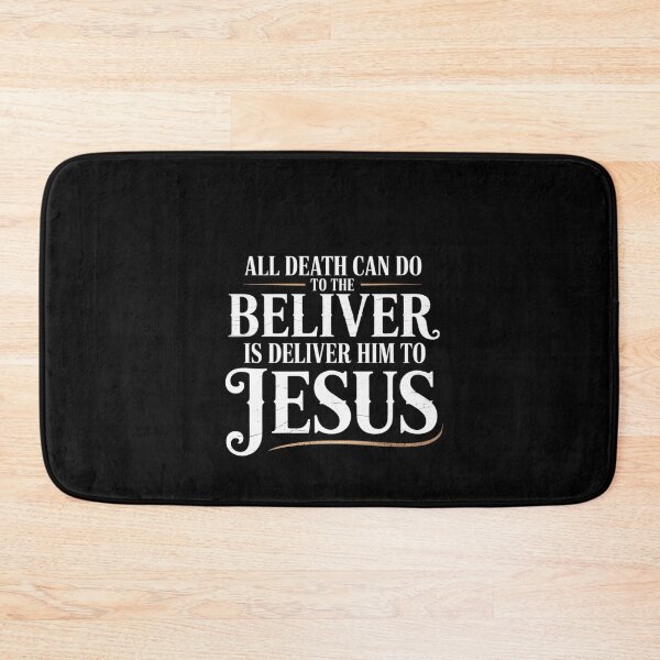 Item preview, All Death Can Do to the Believer Is Deliver Him designed and sold by FortuneFull.