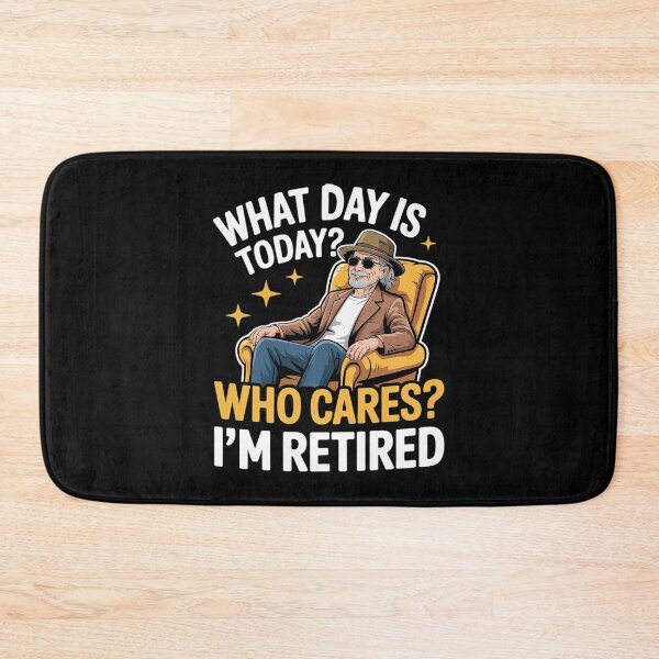 Item preview, What Day Is Today Who Cares I'm Retired00  designed and sold by VerseFarm.
