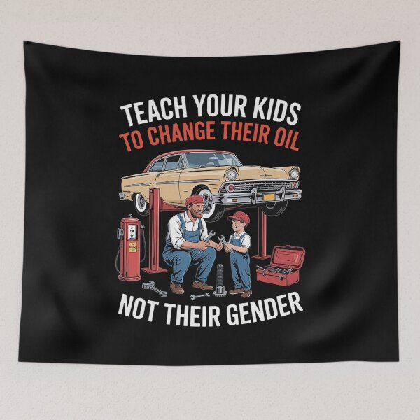 Item preview, Funny Teach Your Kids to Change Their Oil Not Their Gender designed and sold by LKappa3Faber.