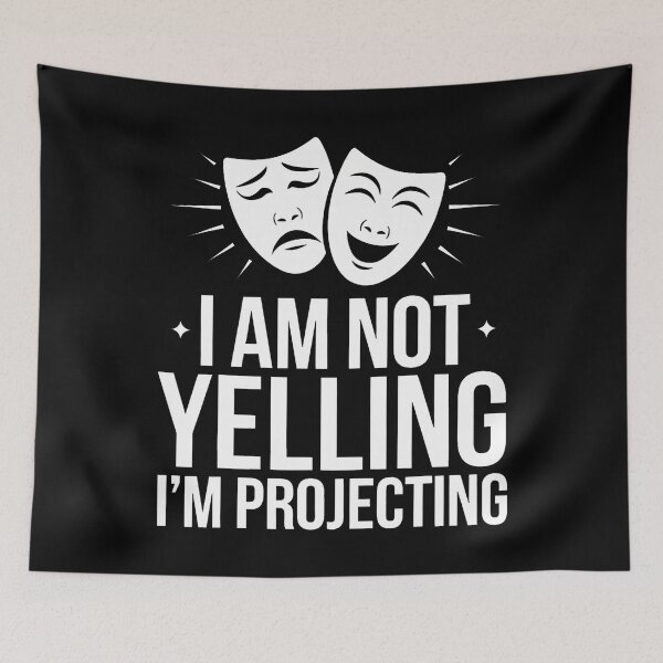 Item preview, I'M Not Yelling I'M Projecting Funny Actors Actress Theatre designed and sold by TiffanyLucia.