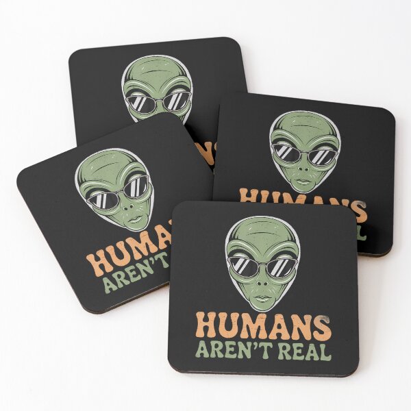 Item preview, Humans Aren'T Real Quote For Aliens Funny Alien Memes designed and sold by TiffanyLucia.