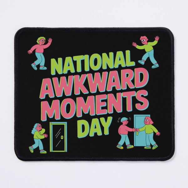 Item preview, National awkward moments day designed and sold by DreamOnShirts.