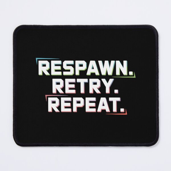 Item preview, Respawn. Retry. Repeat. designed and sold by Kubala Designs.