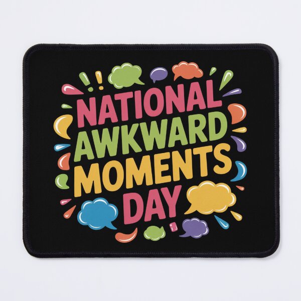 Item preview, National awkward moments day designed and sold by DreamOnShirts.
