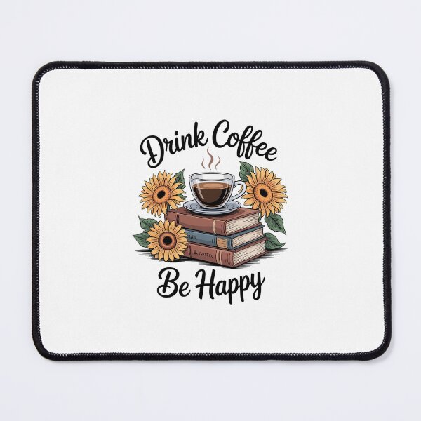 Item preview, Drink Coffee Read Books Be Happy Long designed and sold by HollyBellArtSte.