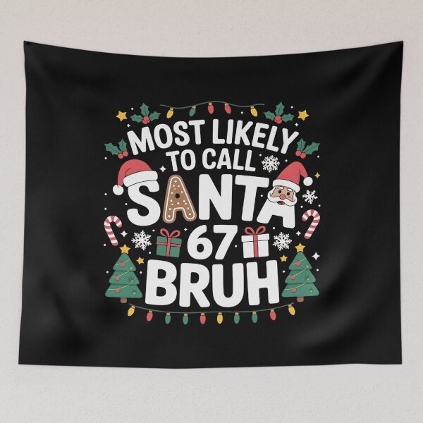 Item preview, Most Likely to Call Santa 67 Six Seven Bruh Christmas Family designed and sold by faridman.
