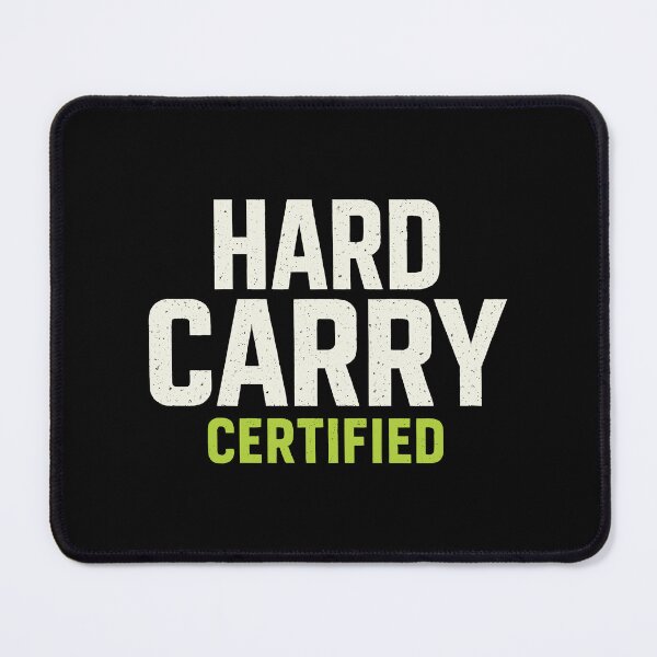 Item preview, Hard Carry Certified designed and sold by Kubala Designs.