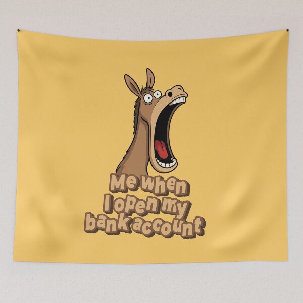 Item preview, Screaming Horse Meme – Me When I Open My Bank Account designed and sold by Ivy-Triggs.