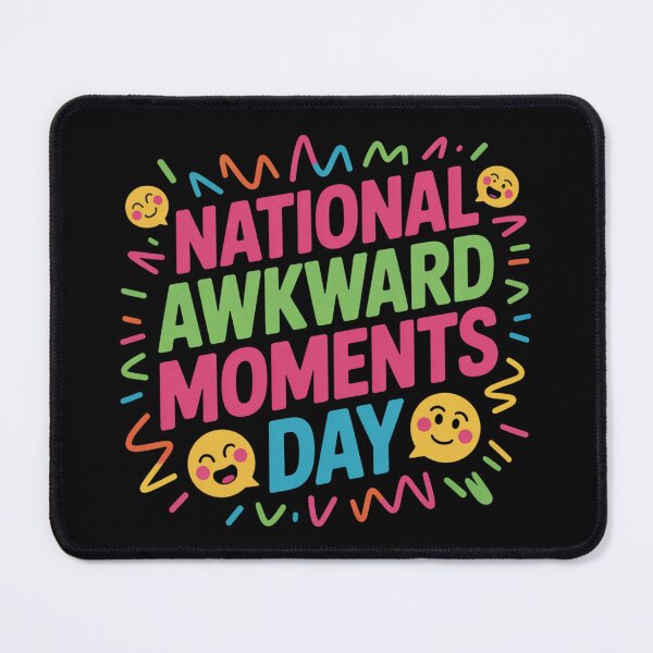 Item preview, National awkward moments day designed and sold by DreamOnShirts.
