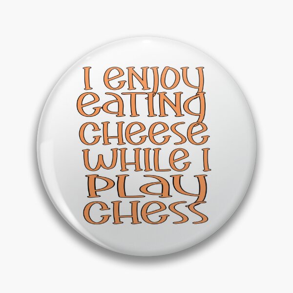 Item preview, I Enjoy Eating Cheese While I Play Chess – Funny Chess & Cheese Lover Design – Game Night Gift designed and sold by sednalafandy79.