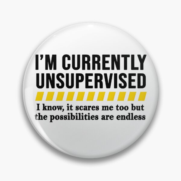 Item preview, Copy of I'm Currently Unsupervised I Know, It Scares Me Too But The Possibilities Are Endless designed and sold by stephenflashart.