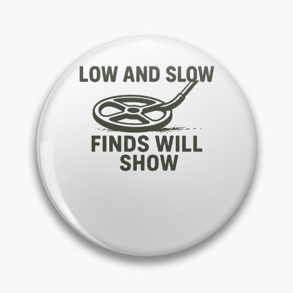 Item preview, Low And Slow Finds Will Show Treasure Hunter designed and sold by LuminOrb.