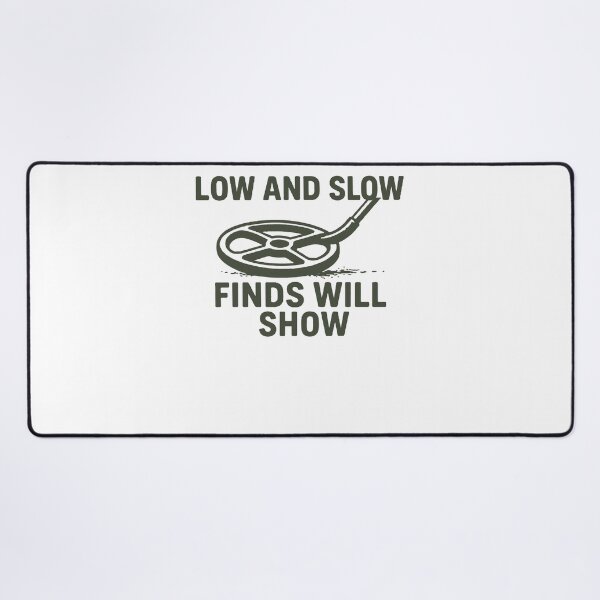 Item preview, Low And Slow Finds Will Show Treasure Hunter designed and sold by LuminOrb.