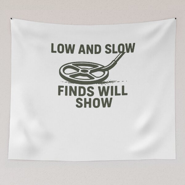 Item preview, Low And Slow Finds Will Show Treasure Hunter designed and sold by LuminOrb.