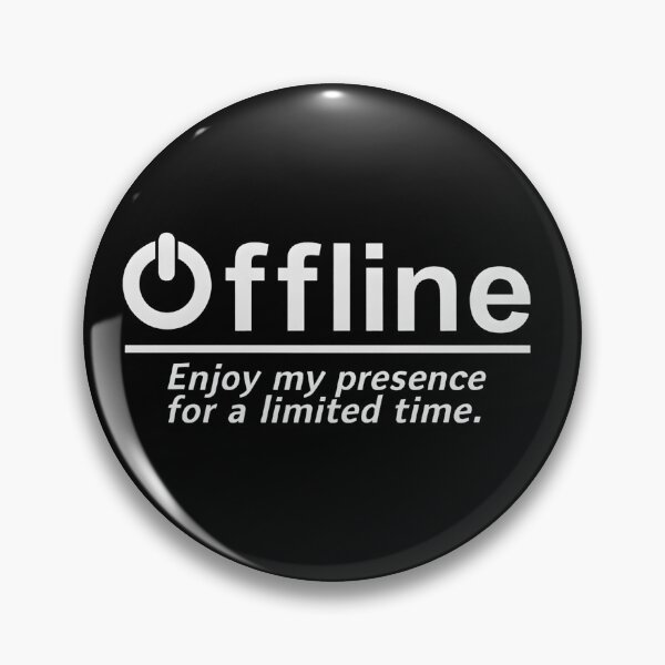 Item preview, Offline Enjoy My Presence For A Limited Time designed and sold by stephenflashart.
