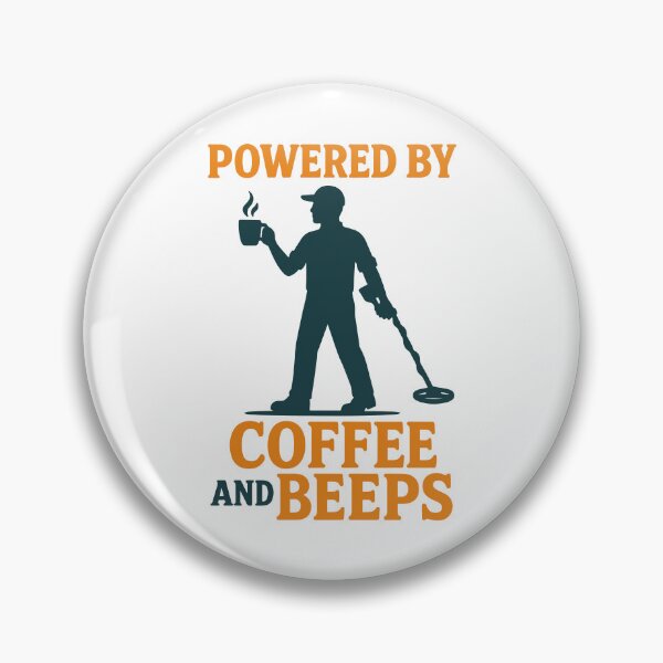 Item preview, Powered By Coffee And Beeps Metal Detecting designed and sold by LuminOrb.