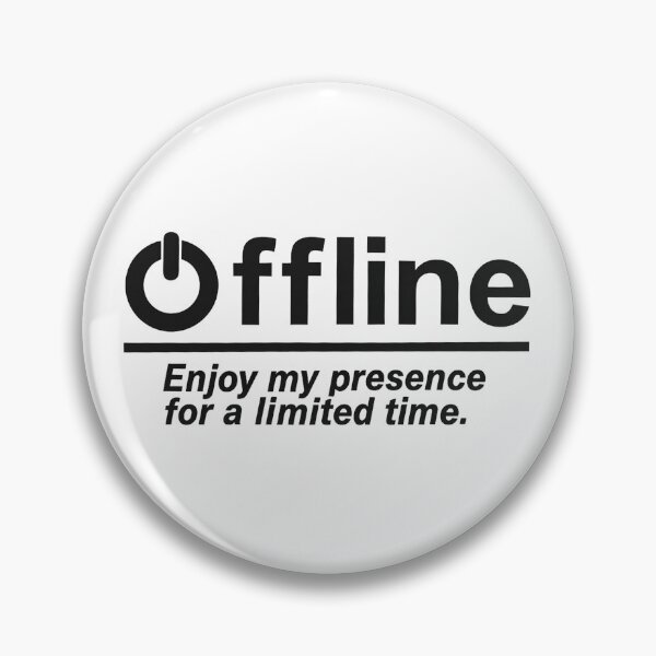 Item preview, Offline Enjoy My Presence For A Limited Time designed and sold by stephenflashart.