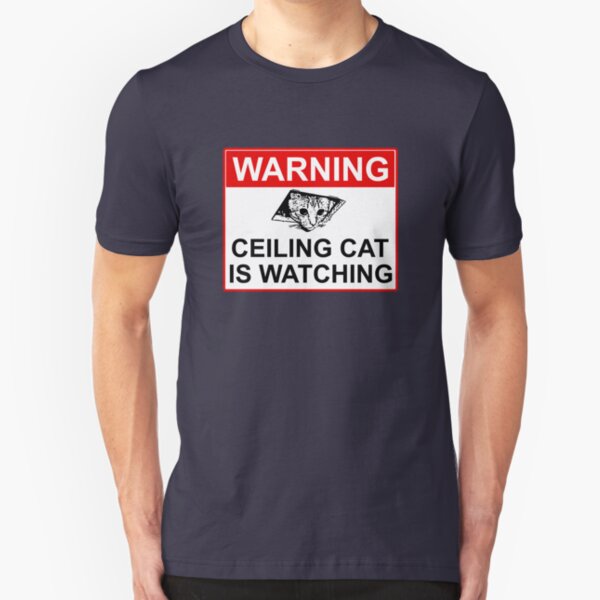 Ceiling Cat Sign Slim Fit T-Shirt