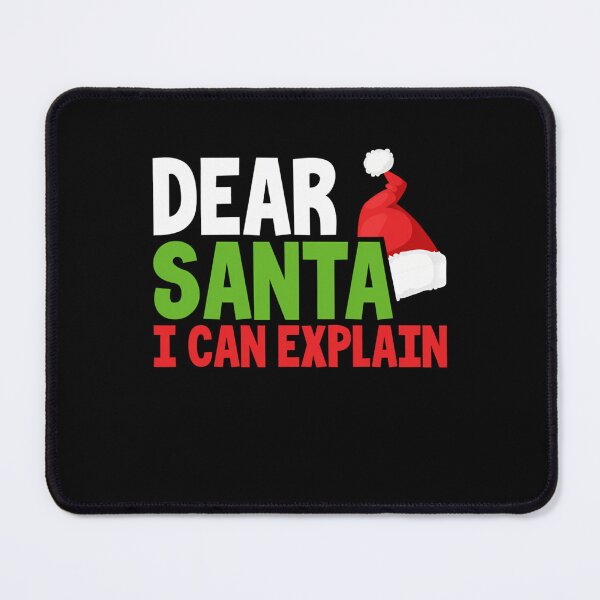 Item preview, Can On Dear Funny Santa Explain List Santa I Naughty Christmas The designed and sold by JoelyNavarro.