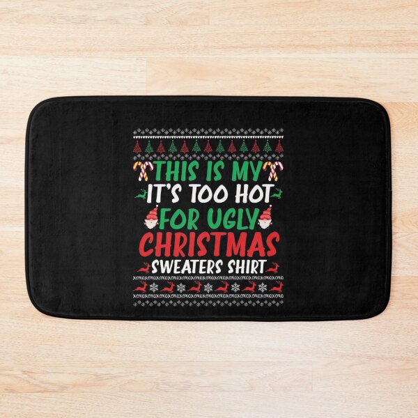 Item preview, Meme Hot Sweaters Ugly Christmas Funny For It's This Shirt My Is Too designed and sold by JasonCorvar.