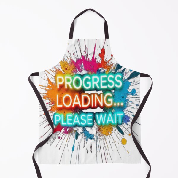 Item preview, Progress Loading Please Wait – Neon Splash Motivational Quote | Funny Inspirational Design designed and sold by Trendworld00.