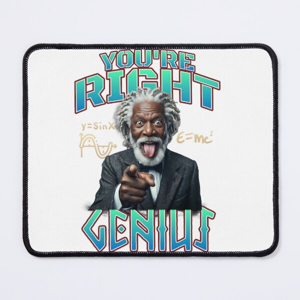 Item preview, You're Right, Genius! Funny Science Math Professor Motivation designed and sold by Standing Wave Studio.