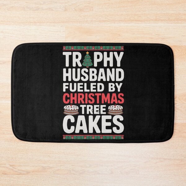 Item preview, Trophy Husband Fueled by Christmas Tree Cakes Funny Xmas designed and sold by BakeryDozen.