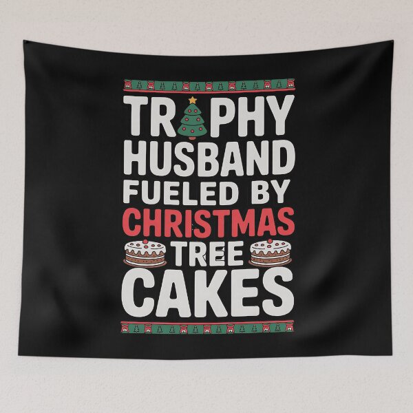 Item preview, Trophy Husband Fueled by Christmas Tree Cakes Funny Xmas designed and sold by BakeryDozen.