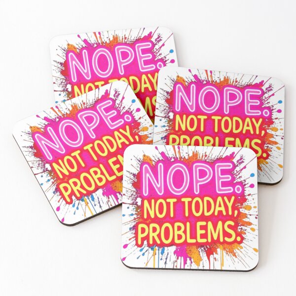 Item preview, Nope not today problems Funny Motivational Quote | Neon Paint Splash Graphic | Productivity Humor Design designed and sold by Trendworld00.