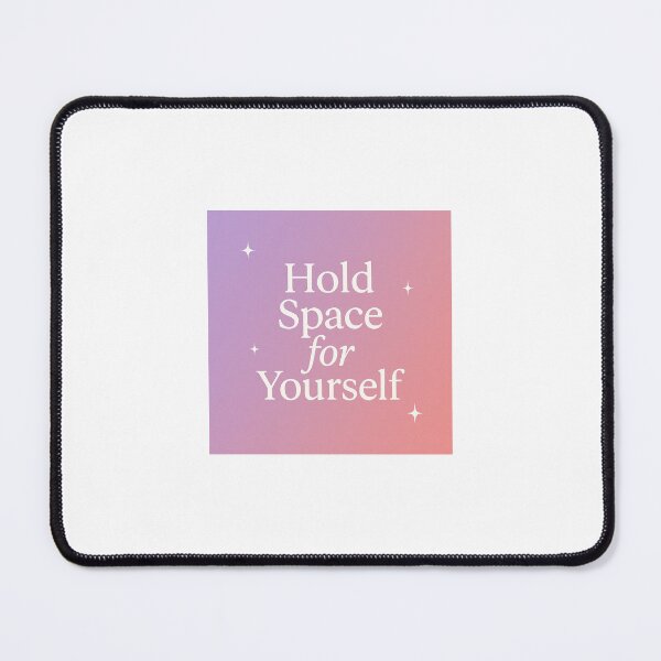 Item preview, Hold Space For Yourself designed and sold by ZoviraDesigns.