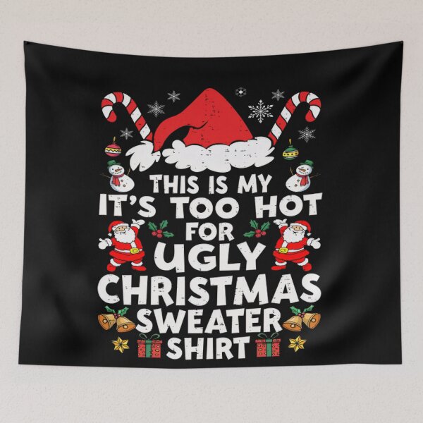 Item preview, My Shirt Too Meme This Funny Sweaters Ugly Hot Christmas It's For Is designed and sold by JasonCorvar.