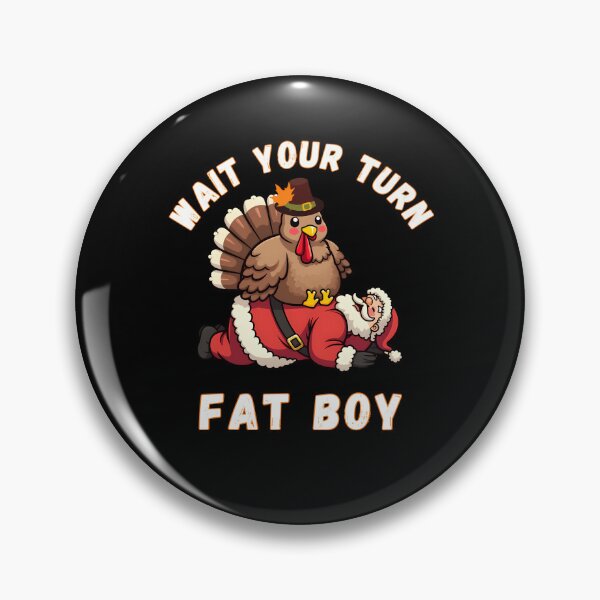 Item preview, Funny Turkey Turn Fatboy Thanksgiving Meme Wait Classic Your designed and sold by Rocklaretbean.