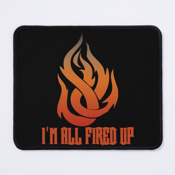 Item preview, Flame I'm All Fired Up designed and sold by WakameDragon.