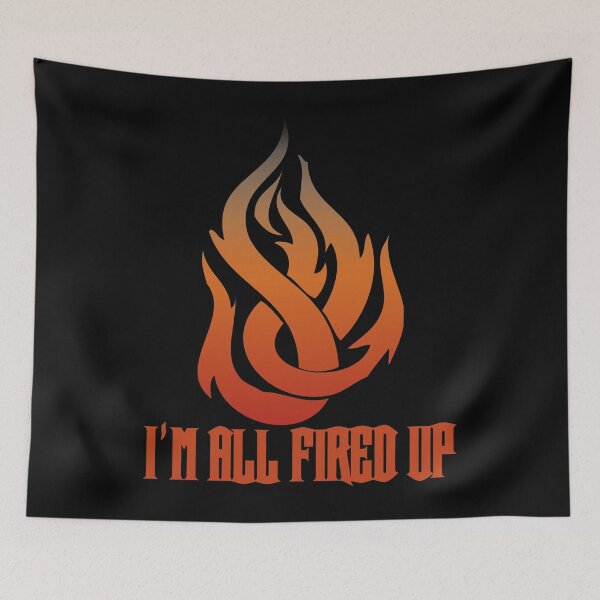 Item preview, Flame I'm All Fired Up designed and sold by WakameDragon.