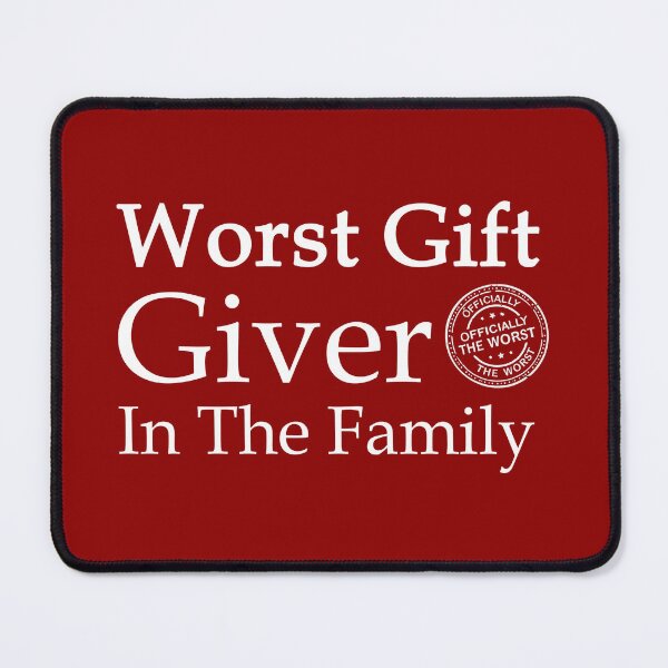 Item preview, Worst Gift Giver In The Family T-Shirt | Funny Christmas Sarcasm designed and sold by SylwiaPrint.