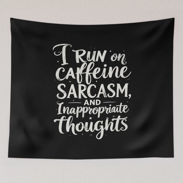 Item preview, ​I Run On Caffeine Sarcasm And Inappropriate Thoughts T-Shirt | Funny Office Gift designed and sold by SylwiaPrint.