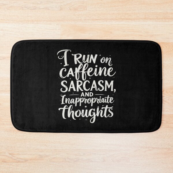 Item preview, ​I Run On Caffeine Sarcasm And Inappropriate Thoughts T-Shirt | Funny Office Gift designed and sold by SylwiaPrint.