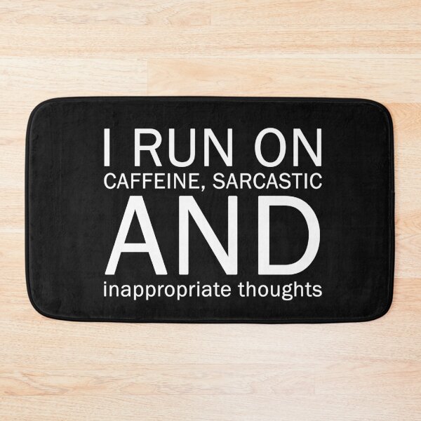Item preview, ​I Run On Caffeine Sarcasm And Inappropriate Thoughts T-Shirt | Funny Office Gift designed and sold by SylwiaPrint.