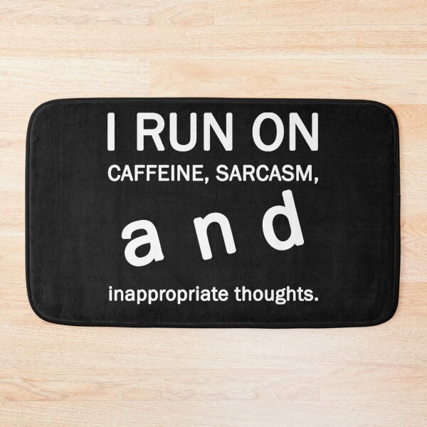 Item preview, ​I Run On Caffeine Sarcasm And Inappropriate Thoughts T-Shirt | Funny Office Gift designed and sold by SylwiaPrint.