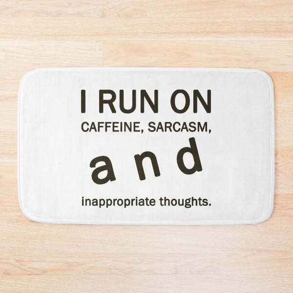 Item preview, ​I Run On Caffeine Sarcasm And Inappropriate Thoughts T-Shirt | Funny Office Gift designed and sold by SylwiaPrint.
