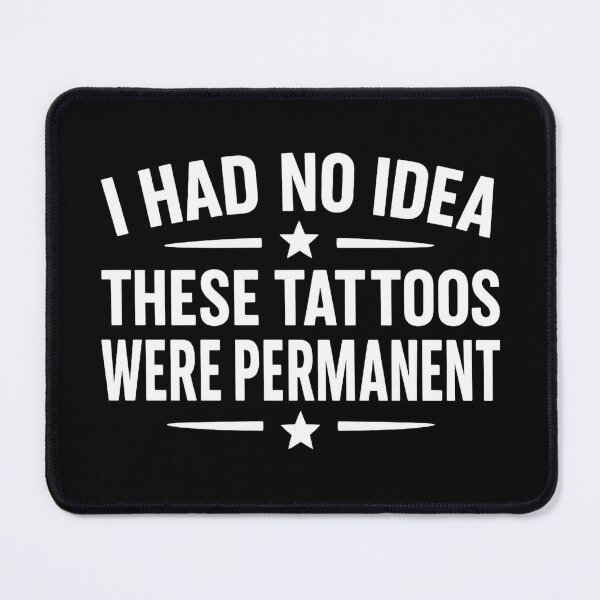 Item preview, I Had No Idea These Tattoos Were Permanent designed and sold by hemagamo.