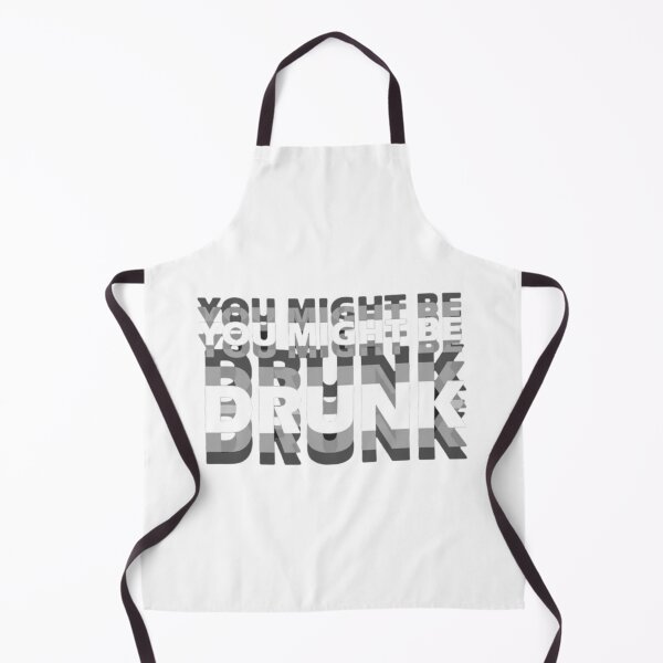 Item preview, You Might Be Drunk designed and sold by BronxArtist.