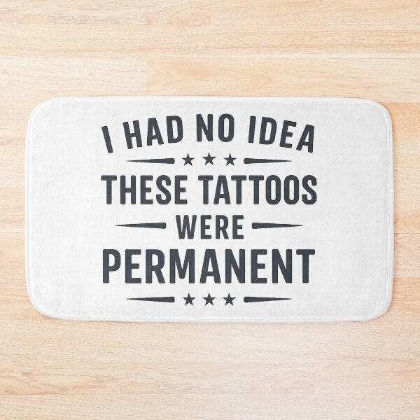 Item preview, I Had No Idea These Tattoos Were Permanent designed and sold by hemagamo.
