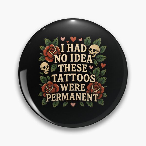Item preview, I Had No Idea These Tattoos Were Permanent designed and sold by hemagamo.