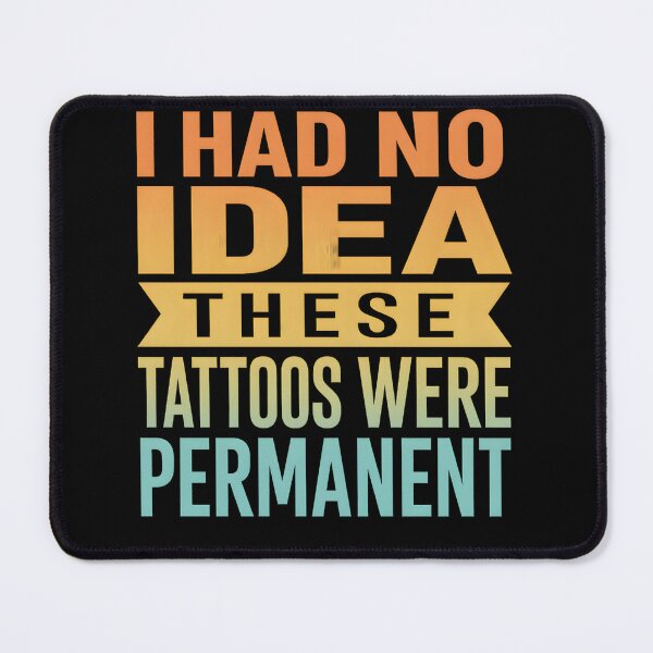 Item preview, I Had No Idea These Tattoos Were Permanent designed and sold by hemagamo.
