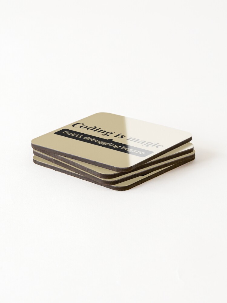 Thumbnail 4 of 5, Coasters (Set of 4), Coding is Magic Until Debugging Begins" Funny Programmer Gift designed and sold by ArtApprentice.