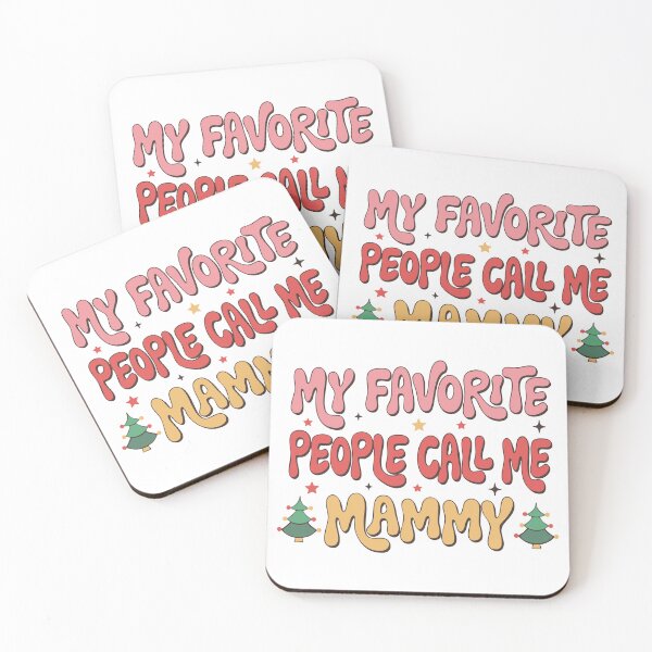 Item preview, My Favorite People Call Me Mammy designed and sold by Lora Art.